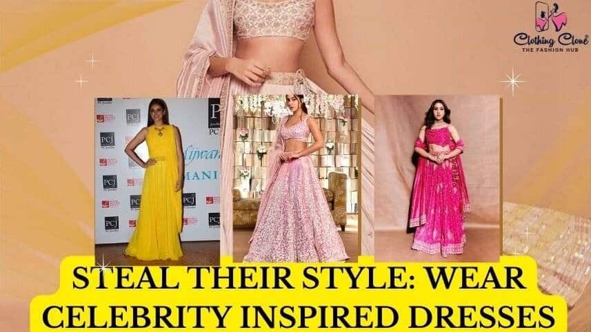 steal their style wear celebrity inspired dresses