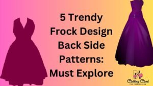 trendy frock design back side patterns