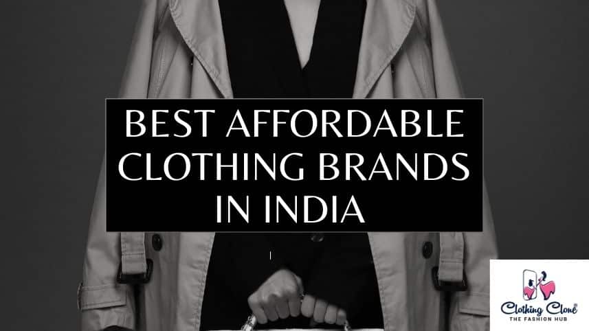 Discover 2023's The Best Affordable Clothing Brands In India